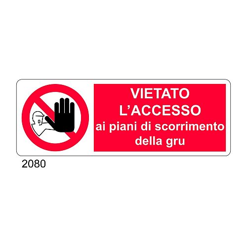 Vietato l'accesso ai piani di scorrimento della gru - A - PVC adesivo 350x125 mm