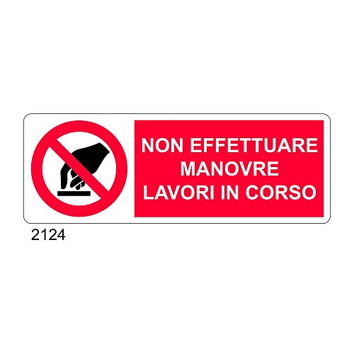Non effettuare manovre, lavori in corso - A - Alluminio 350x125 mm