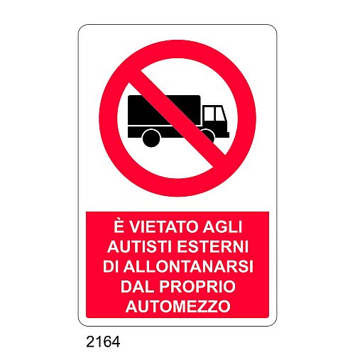 E' vietato agli autisti esterni di allontanarsi dal proprio automezzo - C - Alluminio 330x500 mm