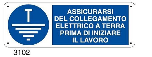 Assicurarsi del collegamento elettrico a terra prima di iniziare il lavoro - C - Alluminio 330x500 mm
