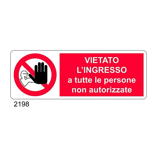 Vietato l'ingresso a tutte le persone non autorizzate - D - Alluminio 1400x500 mm