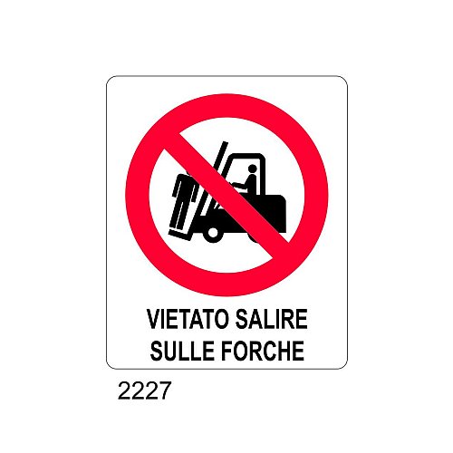 Vietato salire sulle forche - A - Alluminio 115x160 mm