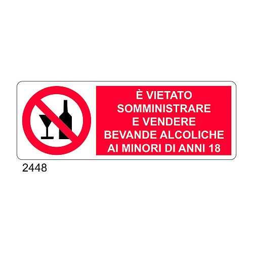 E' vietato somministrare e vendere bevande alcoliche ai minori di anni 18 - A - Alluminio 350x125 mm - Conf 10 pz.