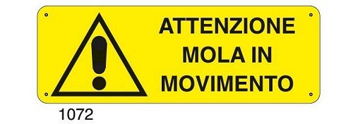 Attenzione mola in movimento - B - Alluminio 765x270 mm