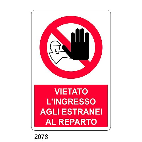 Vietato l'ingresso agli estranei al reparto - E - Alluminio 500x700 mm - Conf 10 pz.