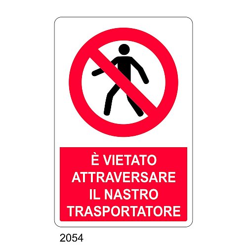 E' vietato attraversare il nastro trasportatore - C - Alluminio 330x500 mm