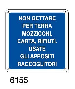 Non gettare per terra mozziconi, carta, rifiuti. Usate gli appositi raccoglitori - C - Alluminio 230x230 mm