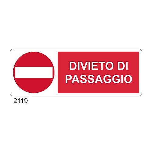 Divieto di passaggio - B - Alluminio 765x270 mm