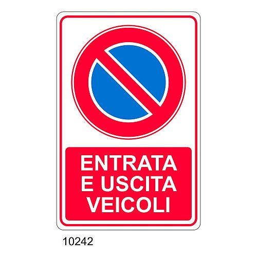 Cartello Entrata e uscita veicoli - Materiale e formato - segnaletica di divieto B - Alluminio 200x300 mm - Conf 10 pz.