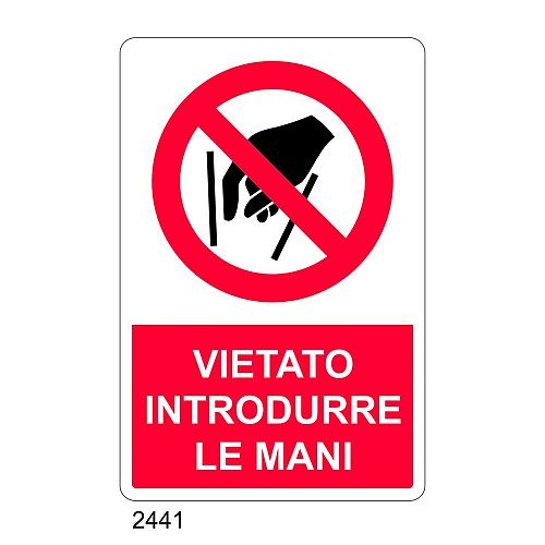 VIETATO INTRODURRE LE MANI - E - Alluminio 500x700 mm