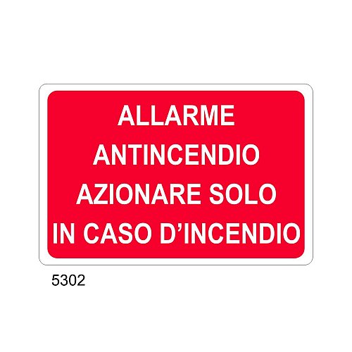 Allarme antincendio azionare solo in caso d'incendio - B - Alluminio 500x330 mm