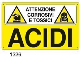 Attenzione corrosivi e tossici-Acidi - A - Alluminio 500x330 mm - Conf 10 pz.