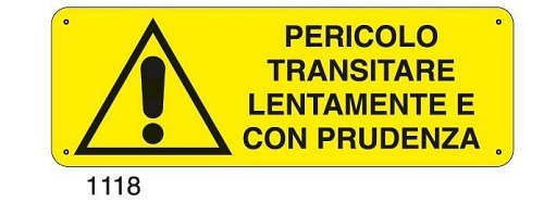 Pericolo transitare lentamente e con prudenza - E - Alluminio 500x700 mm