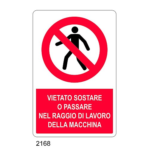 Vietato sostare o passare nel raggio di lavoro della macchina - C - Alluminio 330x500 mm