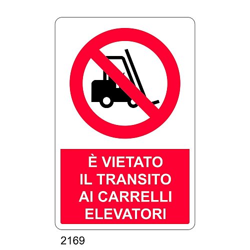 Vietato il transito ai carrelli elevatori - E - Alluminio 500x700 mm
