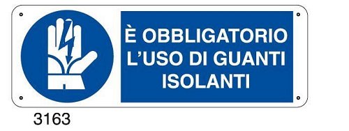 E' obbligatorio l'uso di guanti isolanti - B - Alluminio 765x270 mm