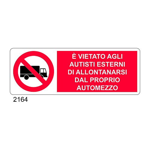 E' vietato agli autisti esterni di allontanarsi dal proprio automezzo