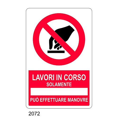 Lavori in corso, solamente può effettuare manovre - E - Alluminio 500x700 mm