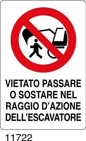 Vietato passare o sostare nel raggio d'azione dell'escavatore - B - Polionda 500x700 mm