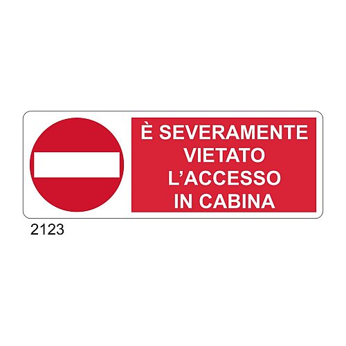 E' severamente vietato l'accesso in cabina - D - Alluminio 1400x500 mm