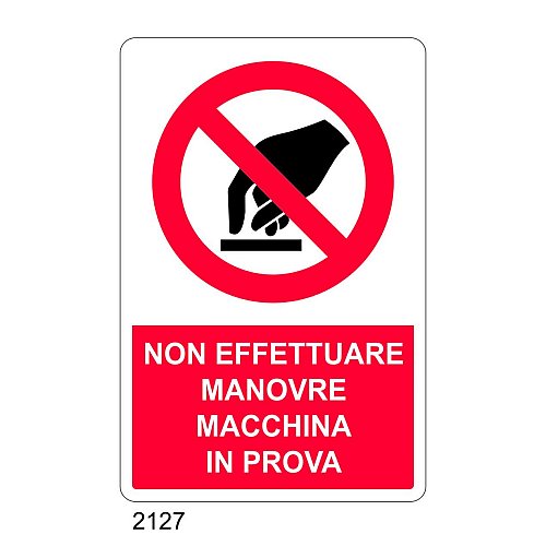 Non effettuare manovre, macchina in prova - E - Alluminio 500x700 mm - Conf 10 pz.