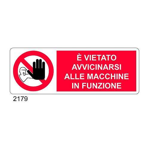 E' vietato avvicinarsi alle macchine in funzione