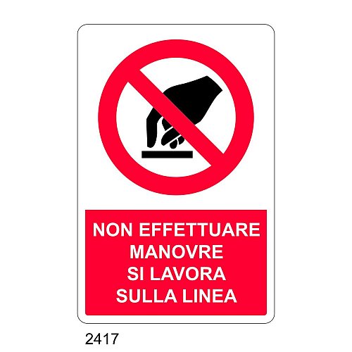 Non effettuare manovre si lavora sulla linea - E - Alluminio 500x700 mm - Conf 10 pz.