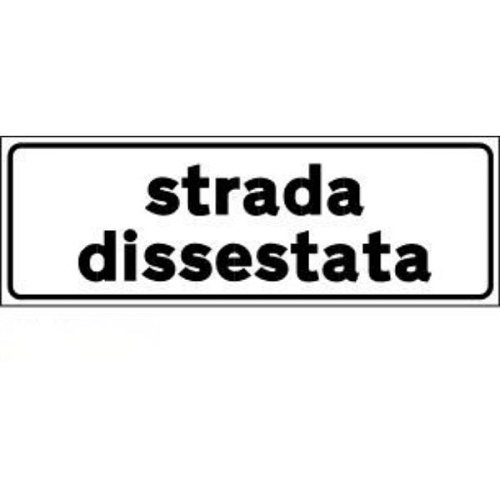 Strada Dissestata - B - Alluminio CL.2 80x27 cm