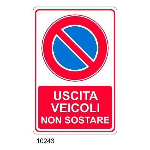 Cartello Uscita veicoli non sostare - Materiale e formato - segnaletica di divieto C - Alluminio 300x450 mm