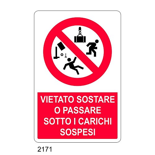Vietato sostare o passare sotto i carichi sospesi - E - Alluminio 500x700 mm