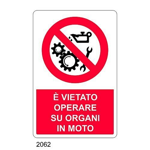 E' vietato operare su organi in moto - E - Alluminio 500x700 mm