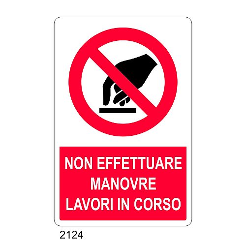 Non effettuare manovre, lavori in corso - C - Alluminio 330x500 mm