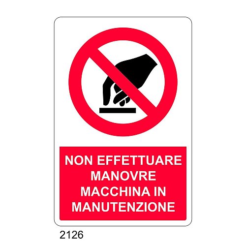 Non effettuare manovre macchina in manutenzione - E - Alluminio 500x700 mm - Conf 10 pz.