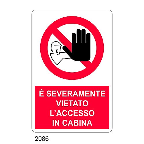 E' severamente vietato l'accesso in cabina - E - Alluminio 500x700 mm