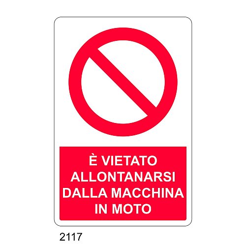 E' vietato allontanarsi dalla macchina in moto - C - Alluminio 330x500 mm