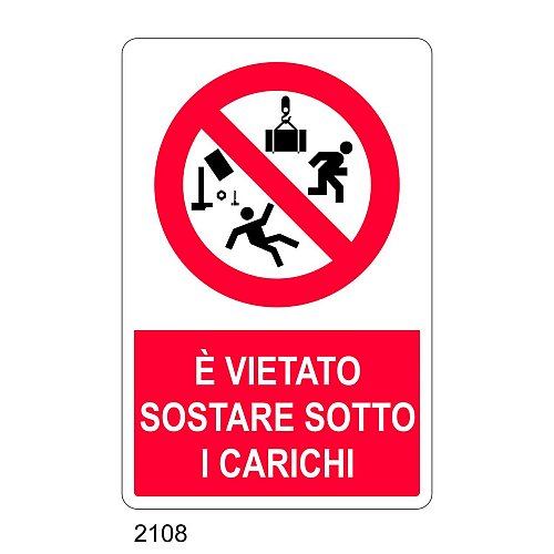 E' vietato sostare sotto i carichi - E - Alluminio 500x700 mm